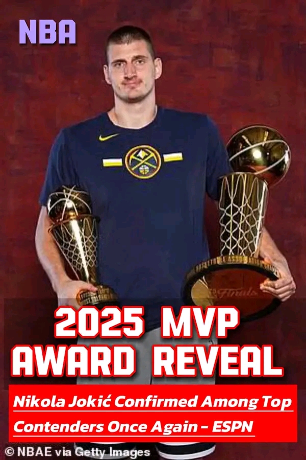 BREAKING NEWS: NBA Announces Official 2025 MVP Award Winner nobody else but our Reigning MVP Nuggets Nikola Jokić — Confirmed Among Top Contenders Once Again_ESPN REPORTS……………
